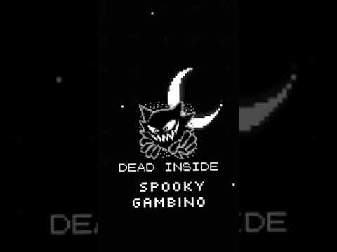 Dead Inside - Spooky Gambino