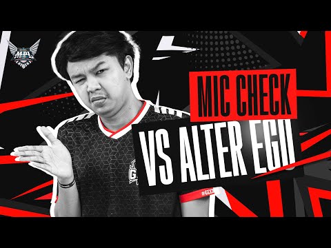 KALAH TIPIS 2-1 LAGI MELAWAN ALTER EGO | MIC CHECK MPL ID S8 WEEK 5