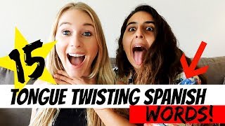 15 TONGUE-TWISTING SPANISH WORDS!