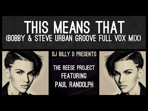 The Reese Project - This Means That (Bobby & Steve Urban Full Vox Mix)