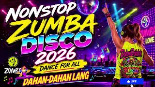 Download lagu Dahan-dahan Lang|| NONSTOP ZUMBA DISCO 2026🔥🔥|| DANCE FOR ALL🔥💃🕺 mp3