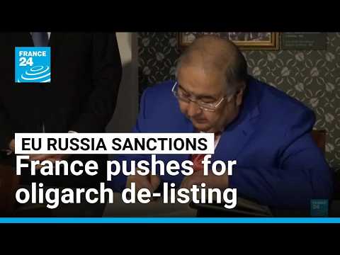 France stalls EU Russia sanctions renewal over oligarch de-listing