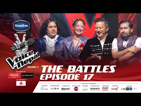 The Voice of Nepal Season 7 - 2025 - Episode 17 | The Battles