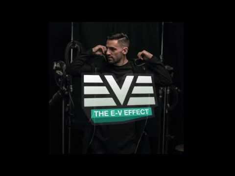 The E-V Effect (70MIN LIVE MIX!)