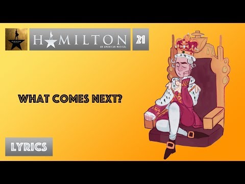 #21 Hamilton - What Comes Next [[VIDEO LYRICS]]
