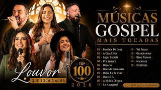 Top Gospel 2026- As Melhores Músicas Gospel de Adoração 2026 ✝️ Top 100 Louvores e Hinos Evangélicos