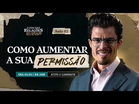 Aula 3: COMO AUMENTAR A SUA PERMISSÃO 04/02| ÀS 20H