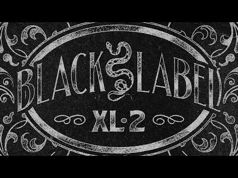 Black Label XL 2 (Teaser)