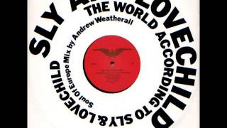 Sly and Lovechild - The World According To... [Andrew Weatherall Mix]
