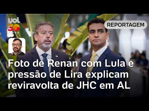 Lula em foto com Renan e pressão de Lira explicam reviravolta de JHC em Alagoas | Carlos Madeiro