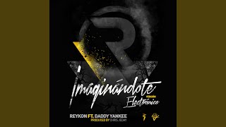 Imaginándote (feat. Daddy Yankee) [Electrónica Version]