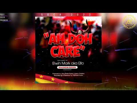 Elo - Ah Doh Care (Official Audio) | 2023 Soca | Grenada