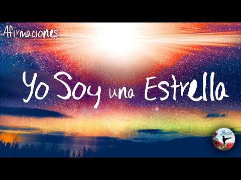 Afirmaciones positivas "YO SOY una ESTRELLA":Repítelas 21 días y manifestarás brillo, poder y éxito!