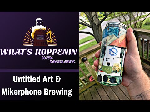 Whats Hoppenin? BA Hazelnut Imperial Stout By Untitled Art & Mikerphone Brewing Live Beer Review