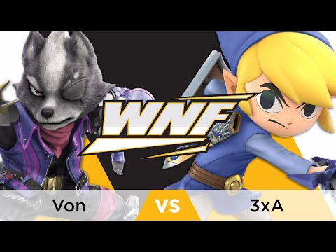WNF Oakland S.2 Ep.6 - Winners Quarter-Final: Von (Wolf) vs. 3xA (Toon Link)