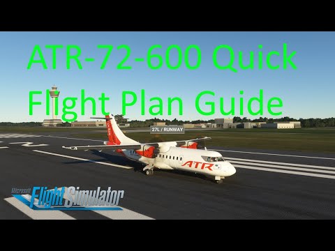 ATR-72-600 Quick Flight Plan Guide Without Simbrief