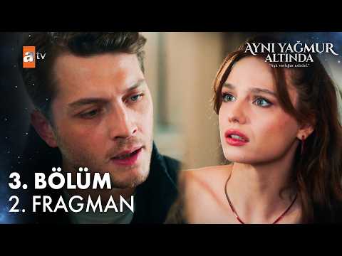 Aynı Yağmur Altında 3. Bölüm 2. Fragman - Ön İzleme Detayları