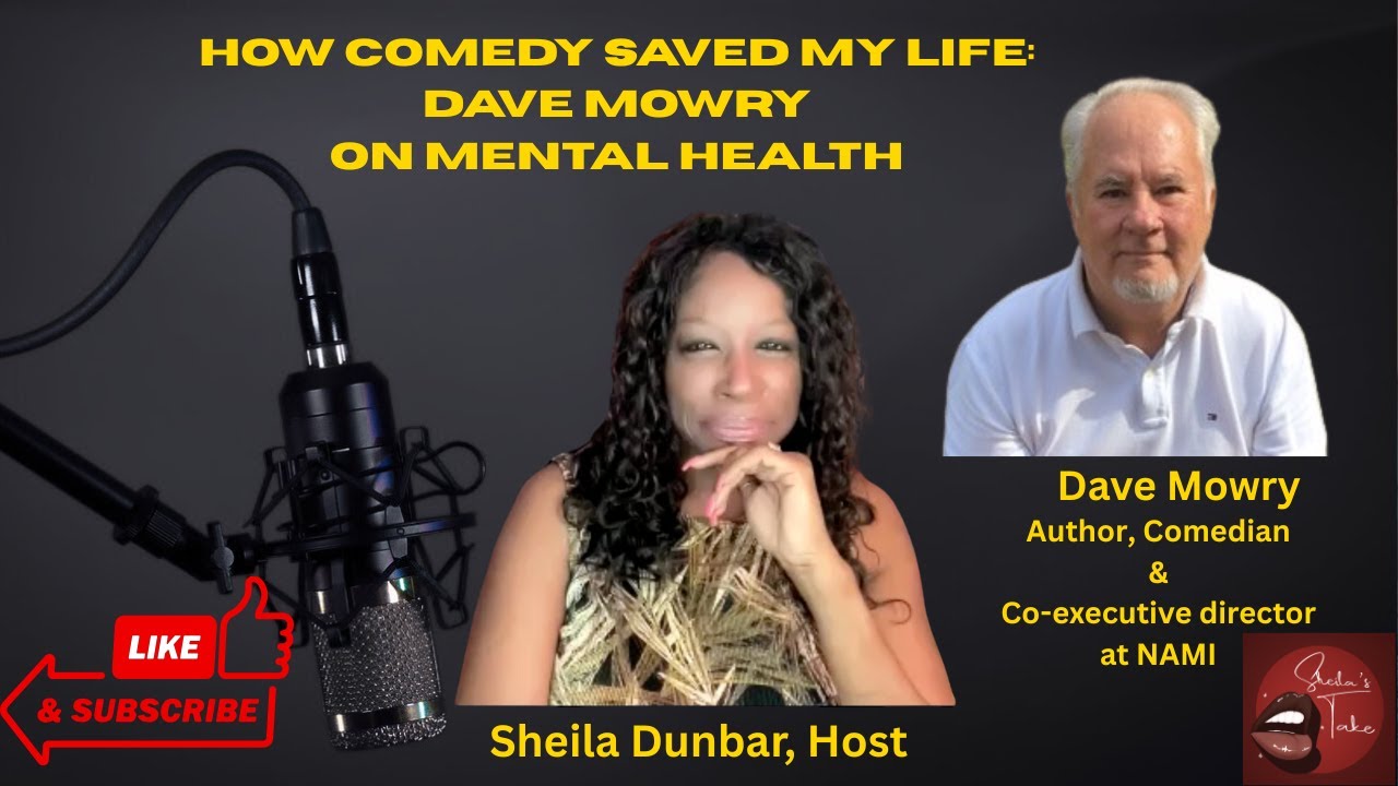 How Comedy Saved My Life: Dave Mowry on Mental Health
