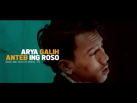 Arya Galih - Anteb Ing Roso - Official Music Video