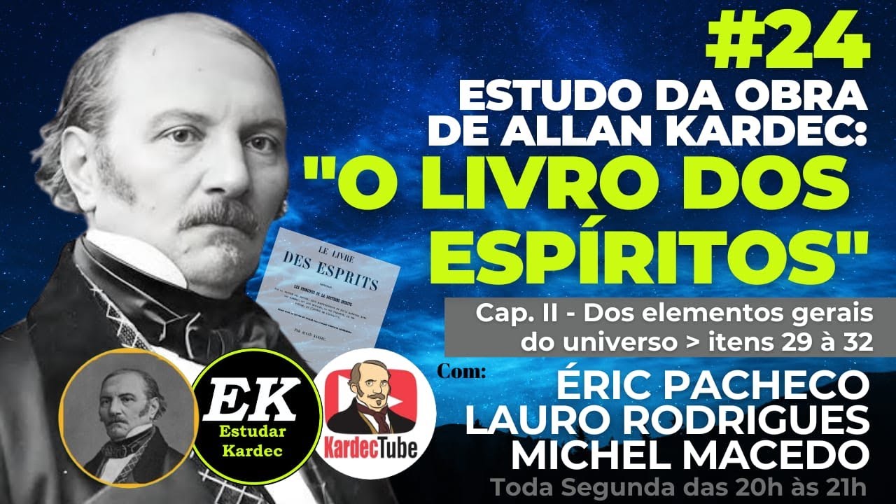 Estudo de O Livro dos Espíritos (Capítulo II - Propriedades da matéria) Itens 29 à 32