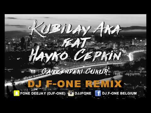 Kubilay Aka feat  Hayko Cepkin  Gamzendeki Cukur  F ONE remix