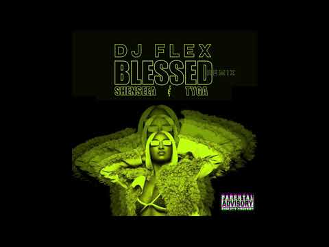 DJ Flex & Shenseea - Blessed (Jersey Club/Afrobeat Remix)