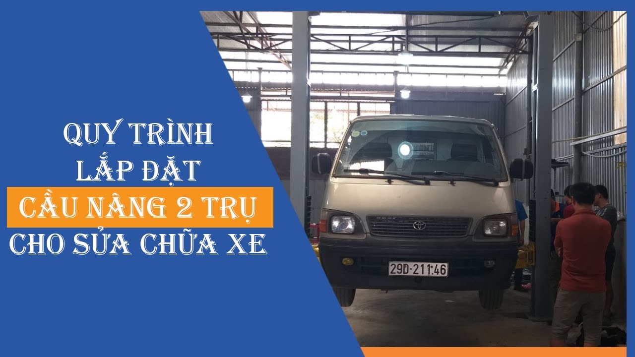 Dịch vụ sửa chữa - bảo dưỡng cầu nâng 2 trụ 10