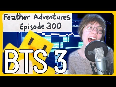 BTS VLOG : Feather Adventures 300 - “EDITING” ~ Part 3