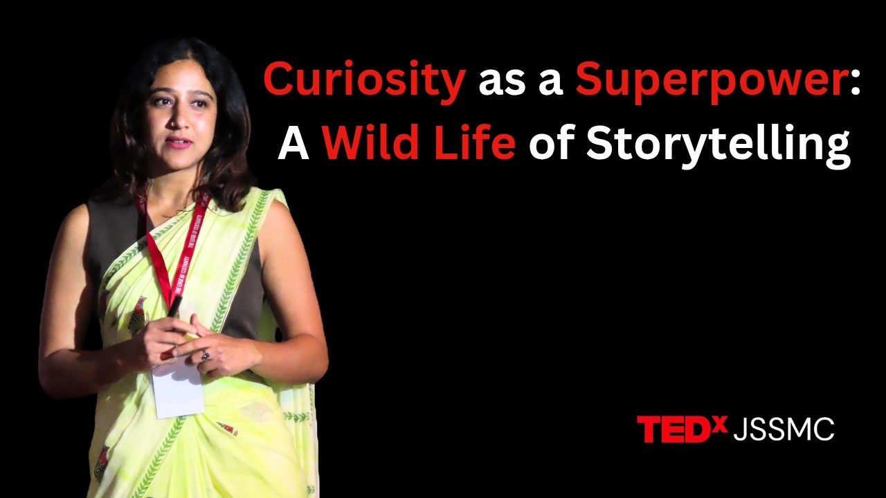 Curiosity as a Superpower: A Wild Life of Storytelling | Munmun Dhalaria | TEDxJSSMC