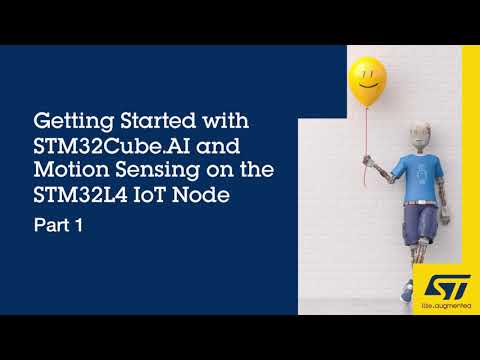 Getting Started with STM32Cube.AI and Motion Sensing on the STM32L4 IoT Node: Part 1, Overview