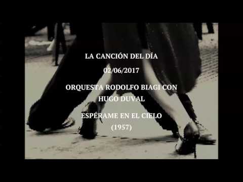 Orquesta Rodolfo Biagi con Hugo Duval "Espérame En El Cielo" (1957)