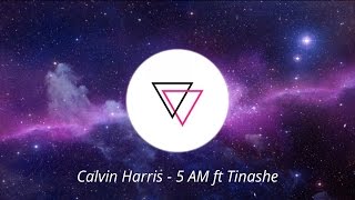 Calvin Harris - 5 AM ft Tinashe (Audio)