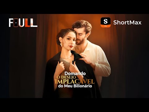 [Dublado]Domando o Desejo Implacável do Meu Bilionário | ShortMax - Ver dramas e séries