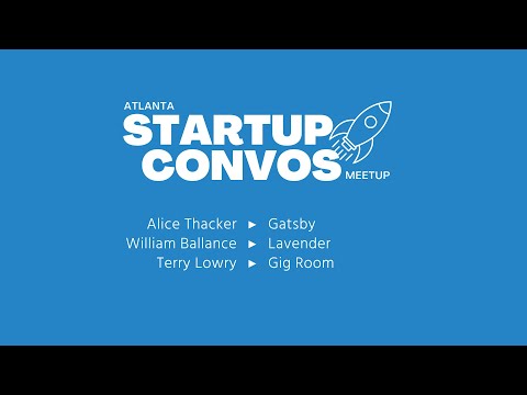 Atlanta Startup Convos Meetup with Gatsby, Lavender and Gig Room