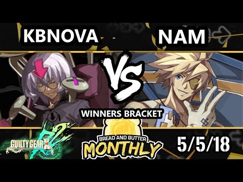 BnB 2 GGXRD2 - KBnova (Bedman) Vs. Nam (Sin) - Guilty Gear XRD Rev 2 Winners Bracket