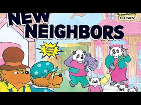 New Neighbors / Berenstain Bears Read Aloud