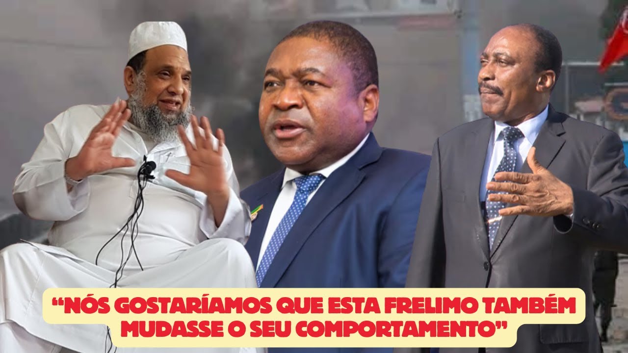 MOULANA NAZIR LOONAT COSPE VERDADES NA CARA DE NYUSI E PASCOAL RONDA, AO DIZER QUE O POVO MOÇAMBICAN