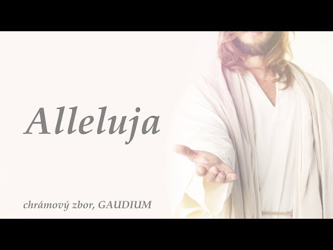 Chrámový zbor GAUDIUM - Alleluja