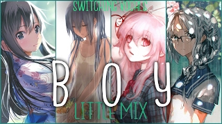 ◤Nightcore◢ ↬ Boy [Switching vocals | Little Mix]