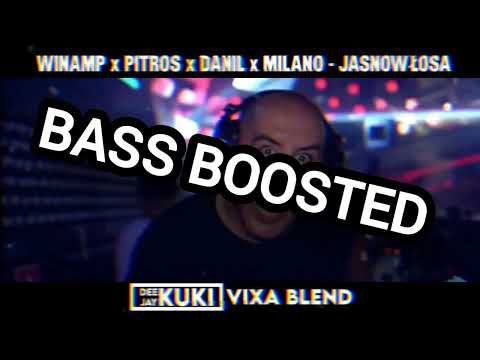 DJ CZARAS & BASS BOOSTED WINAMP x PITROS x DANIL x MILANO - JASNOWŁOSA DEEJAY KUKI VIXA BLEND