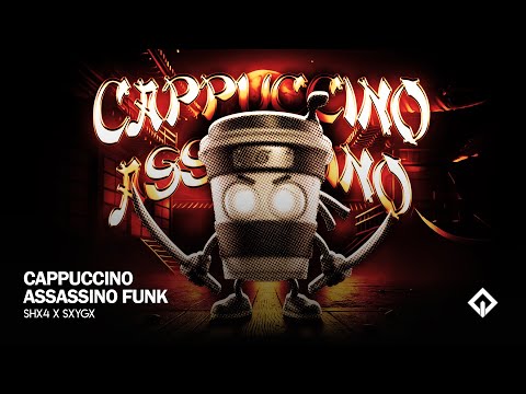 CAPPUCCINO ASSASSINO FUNK - SHX4 x SXYGX