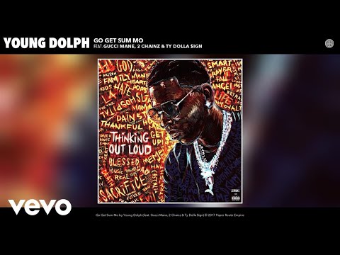 Young Dolph - Go Get Sum Mo (Official Audio) ft. Gucci Mane, 2 Chainz, Ty Dolla $ign