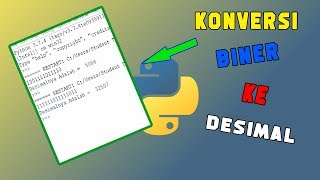 Belajar Program Python - Program Konversi Bilangan Biner ke Desimal Pada Python