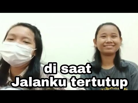 Disaat jalanku tertutup