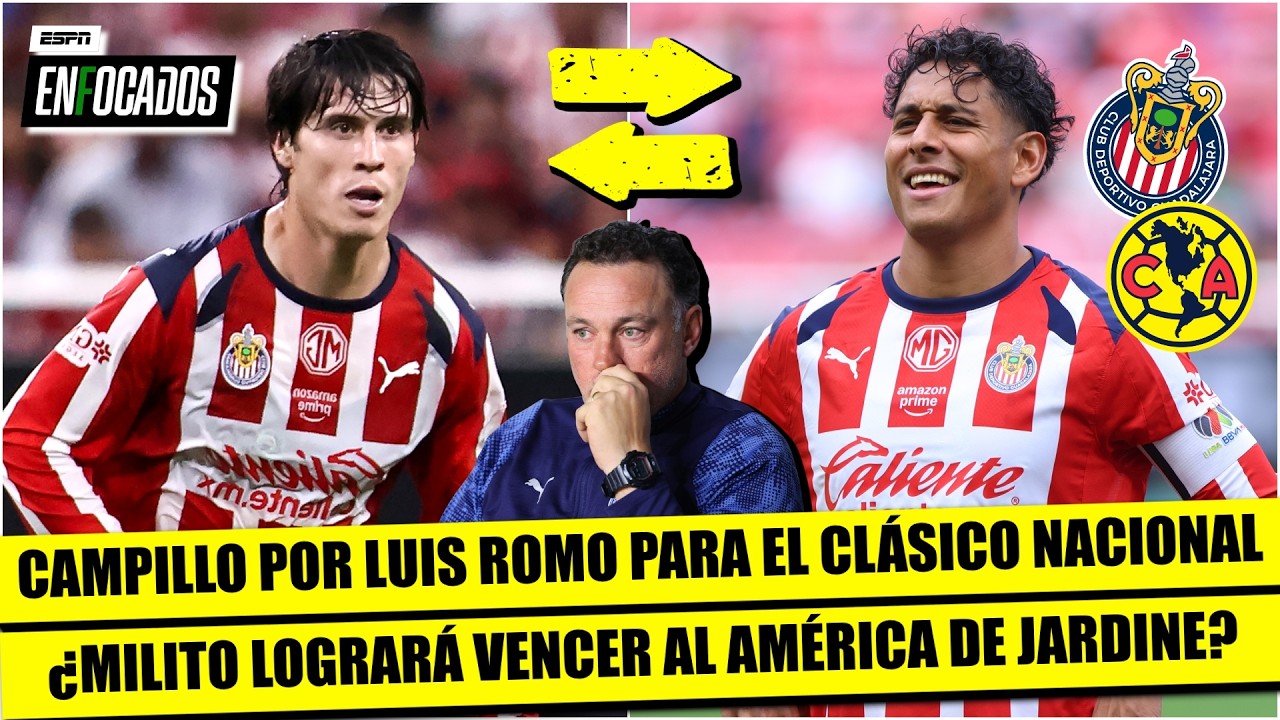 MILITO resolvió, DIEGO CAMPILLO sería el sustituto de LUIS ROMO para CLÁSICO vs AMÉRICA | Enfocados