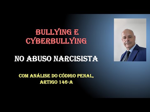 Abuso Narcisista: Crime de Bullying e Cyberbullying.
