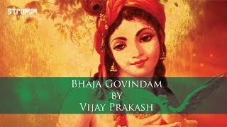 Bhaja Govindam by Vijay Prakash