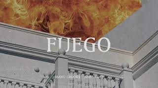 Manu Crooks - Fuego feat. Anfa Rose (Official Audio)