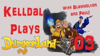 Kelldal Plays Dungeonland - Episode 03