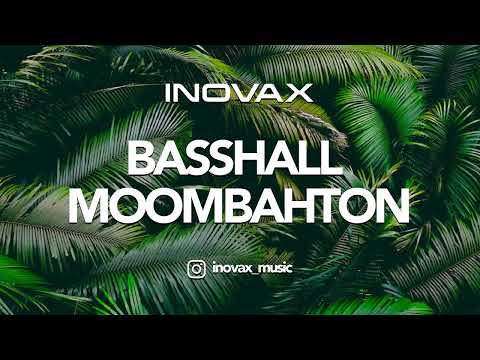 🔥 BASSHALL MOOMBAHTON MIX 🔥
